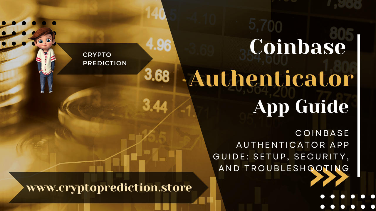 Coinbase-Authenticator-App-Guide_-Setup-Security-and-Troubleshooting